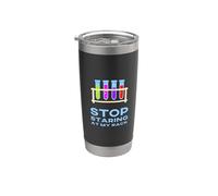 Drôle de chimie scientifique Blague Stop Staring At My Rack Gobelet isotherme en acier inoxydable double paroi