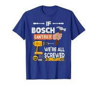 Drôle si Bosch ne Peut Pas Le réparer, Personne ne Peut Bricoleur Menuisier T-Shirt, Homme, Bleu Royal, XL