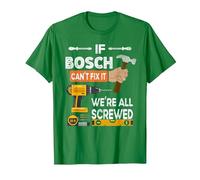 Drôle si Bosch ne Peut Pas Le réparer, Personne ne Peut Bricoleur Menuisier T-Shirt, Homme, Vert Kelly, XL