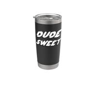 Dude Sweet Tatouage de voiture avec citation de film Gobelet isotherme en acier inoxydable double paroi