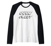 Dude Sweet Tatouage de Voiture avec Citation de Film Manche Raglan
