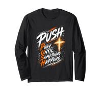 Dynamic Push Pray Until Something Happens Pinceau Croix Manche Longue
