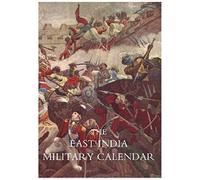 East India Military Calendar; Containing The Services Of General & Field Officers Of The Indian Army Vol 1