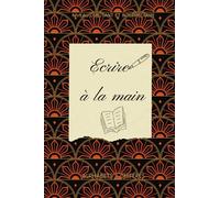 ECRIRE A LA MAIN: Livre d'Apprentissage et d'Entrainement à l'Ecriture Manuscrite en Cursive Niveau Débutant et Intermédiaire Cahier d'Ecriture ... Cursive Lettering Workbook for Adults