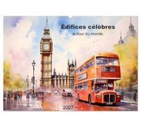 Édifices célèbres, autour du monde (Calendrier mural 2027 DIN A2 vertical), CALVENDO calendrier mensuel: Laissez-vous séduire par la magie de ces ... sites emblématiques de renommée mondiale.