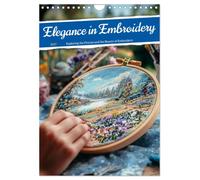 Elegance in Embroidery (Wall Calendar 2027 DIN A4 portrait), CALVENDO 12 Month Wall Calendar: Craftsmanship with heart - the magic of embroidery