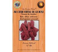 Encens rare - Au coeur fertile de la rose : développement personnel