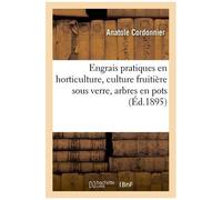 Engrais Pratiques En Horticulture, Culture Fruitière Sous Verre, Arbres En Pots