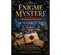 Énigme Mystère Calendrier de l'Avent 2026: 24 jours d'énigmes énigmatiques, de chiffres et de défis logiques pour percer un mystère de meurtre pendant les fêtes
