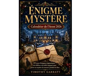Énigme Mystère Calendrier de l'Avent 2026: 24 jours d'énigmes énigmatiques, de chiffres et de défis logiques pour percer un mystère de meurtre pendant les fêtes