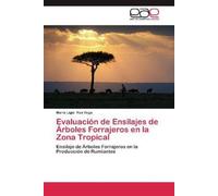 Évaluation des ensilages d'arbres fourragers en zone tropicale