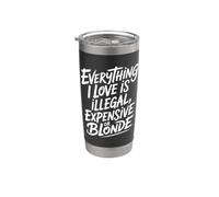 Everything I Love Is Illegal Expensive Or Blonde Hommes Gobelet isotherme en acier inoxydable double paroi
