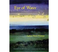 Eye of the Water, Pitt Poetry Series Amber Flora Thomas (Auteur)