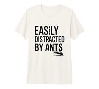 Facilement distrait par Les Fourmis T-Shirt Haut de Gamme