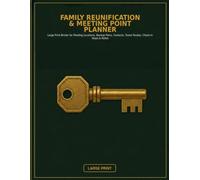 Family Reunification & Meeting Point Planner: Large Print Binder for Meeting Locations, Backup Plans, Contacts, Travel Routes, Check-In Steps & Notes
