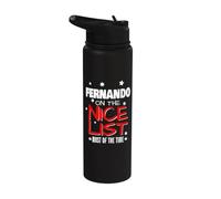Fernando On The Nice List Funny Christmas Nom Fernando Stainless Steel Insulated Water Bottle