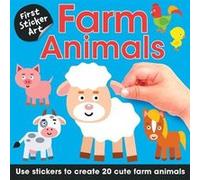 First Sticker Art Farm Animals Use Stickers to Create 20 Cute Farm Animals by Illustrated by Ksenya Savva Illustrated by Ksenya Savva (Auteur)