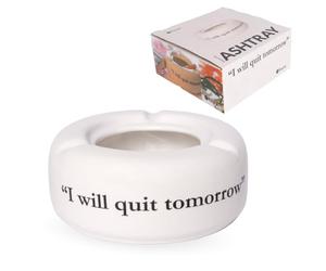 Fisura - Cendrier blanc avec message "I will quit tomorrow". Cendrier original avec une phrase amusante. Fabriqué en céramique. Dimensions : 10 x 10 x 4 centimètres.