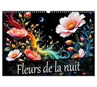 Fleurs de la nuit (Calendrier mural 2027 DIN A3 vertical), CALVENDO calendrier mensuel: Des nuits magiques dans une mer de fleurs, un plaisir pour toute l'année.