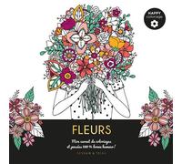 Fleurs - Happy coloriage Mon carnet de coloriages & messages 100 % bonne humeur ! - Collectif - Dessain Et Tolra - broché - Livre-jeu