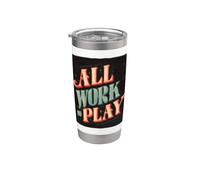 Funny All Work No Play Look pour adultes et enfants Gobelet isotherme en acier inoxydable double paroi