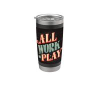 Funny All Work No Play Look pour adultes et enfants Gobelet isotherme en acier inoxydable double paroi