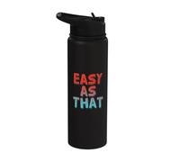 Funny Easy As That Funny Text Messages Funny Humour Citations Stainless Steel Insulated Water Bottle