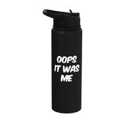 Funny Oops It Was Me Funny Text Messages Funny Humour Citations Stainless Steel Insulated Water Bottle