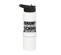 Funny Sign My Shirt Bruh It's My Last Day Of School Stainless Steel Insulated Water Bottle