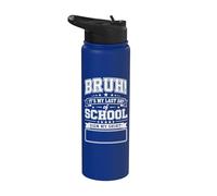 Funny Sign My Shirt Bruh It's My Last Day Of School Stainless Steel Insulated Water Bottle