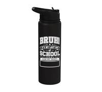 Funny Sign My Shirt Bruh It's My Last Day Of School Stainless Steel Insulated Water Bottle