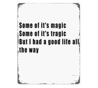 Funny Tin Sign Some Of It Magic Some Of It Tragic But I Had A Life All The Way Vintage Inspirational Plaque for Home Yard Garage Cafe 8 X 12 in