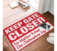 FZFN Keep Gate Closed No Matter What The Chihuahua Say Home Boho Area - Tapis de bain antidérapant pour la maison (40 x 60 cm)