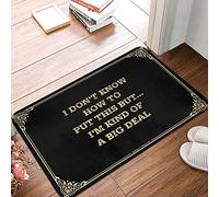 FZFN Tapis de salle de bain « I Don't Know How To Put This But. I'm Kind Of A Big Deal », tapis de sol absorbant anti-fatigue, idéal pour les zones à fort trafic (50 x 80 cm)