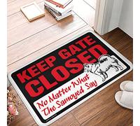 FZFN Tapis doux absorbant avec inscription « Keep Gate Closed No Matter What The Samoyed Say » - Texte amusant - Décoration de chambre d'adultes - 50 x 80 cm
