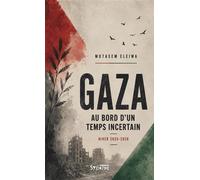 Gaza, au bord d'un temps incertain Hiver 2025-2026 - Mutasem Eleiwa - Syllepse Eds - broché - Essai