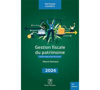Gestion fiscale du patrimoine 2024 - Pierre Fernoux - Revue Fiduciaire - broché - Etude