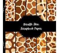 Giraffe Skin Scrapbook Paper, Animal Print Junk Journal Paper, Safari Decorative Paper, DIY Projects, Origami, Collage Sheets, Decoupage Paper, 10 Designs, Double Sided