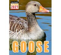 Goose Calendar 2027: Monthly and Weekly Planner for Bird Lovers and Goose Enthusiasts