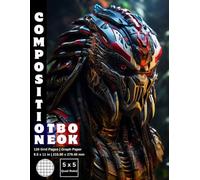 Graph Paper Composition Notebook Quad Ruled 5x5: 120 White Paper Grid Pages Gray 5 Squares per Inch 60 Sheets for School College Student Teacher Class ... Draw Size 8.5”x11” Alien Predator Warrior 21.
