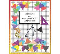 Grid Paper For Math And Science Composition Notebook : Colors And Triangles, College Ruled ,120 Pages, Students Journal ,Mathematics Education: Size 8.5x11 Inch 21.59x27.94 Cm, 120 Pages ,Grid Paper F