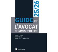 Guide de l'avocat commis d'office : 2025-2026 : droit pénal, droit civil, droit des étrangers
