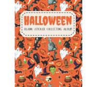 Halloween Sticker Collecting Album: Halloween Theme Blank Sticker Book For Collecting Stickers For Boy,Girl And Teens