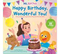 Happy Birthday, Wonderful You!: Encouraging Imaginative Play and Social Skills (Ms. Rachel): Includes 25 Stickers