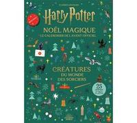 Harry Potter - Le Calendrier de l'Avent officiel - Créatures du monde des sorciers Collectif (Auteur)
