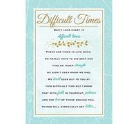 Heartfelt Wishes Carte sentimentale avec inscription « Difficult Times » 22,9 x 15,2 cm