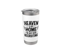 Heaven Is My Home I'm Just Here Recruiting Gobelet isotherme en acier inoxydable double paroi