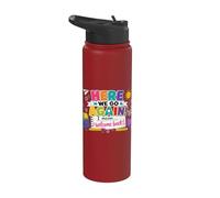 Here We Go Again I Mean Welcome Back to School Funny Teacher Stainless Steel Insulated Water Bottle