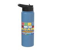 Here We Go Again I Mean Welcome Back to School Teacher Funny Stainless Steel Insulated Water Bottle