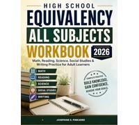 HIGH SCHOOL EQUIVALENCY ALL SUBJECTS WORKBOOK 2026: Maths, Reading, Science, Social Studies & Writing Practice for Adult Learners
